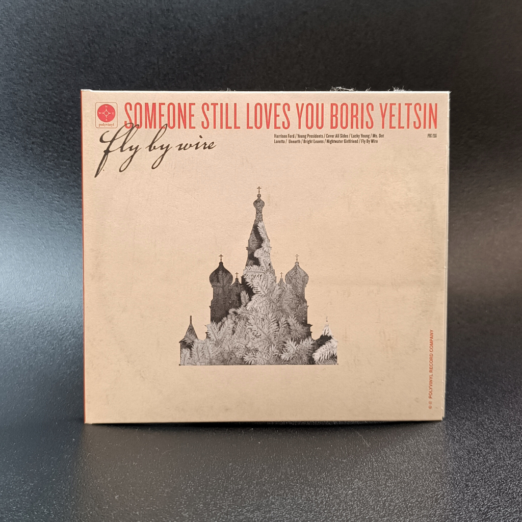 Someone Still Loves You Boris Yeltsin - Fly by Wire CD