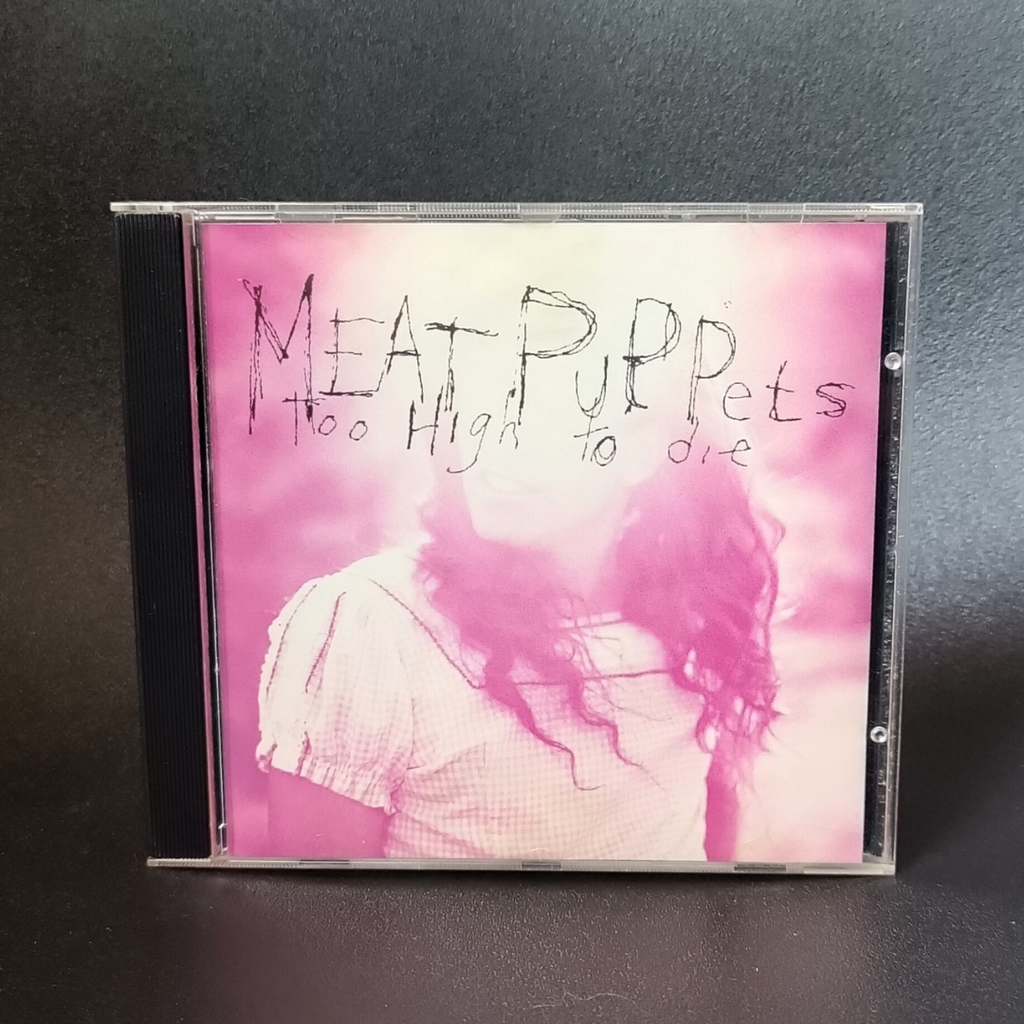 Meat Puppets - Too High to Die CD