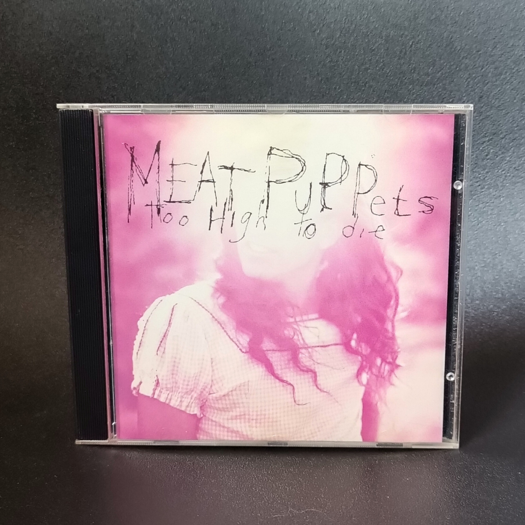 Meat Puppets - Too High to Die CD